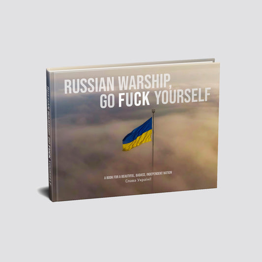 "Russian Warship, Go Fuck Yourself" Hardcover Photobook